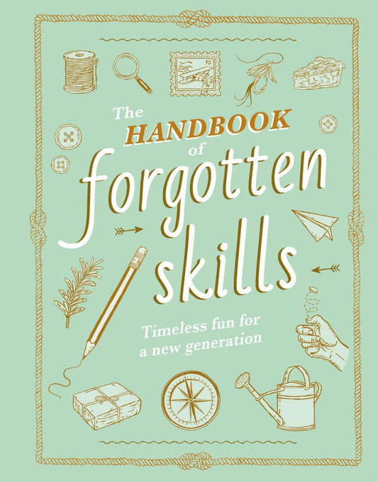 Handbook Of Forgotten Skills