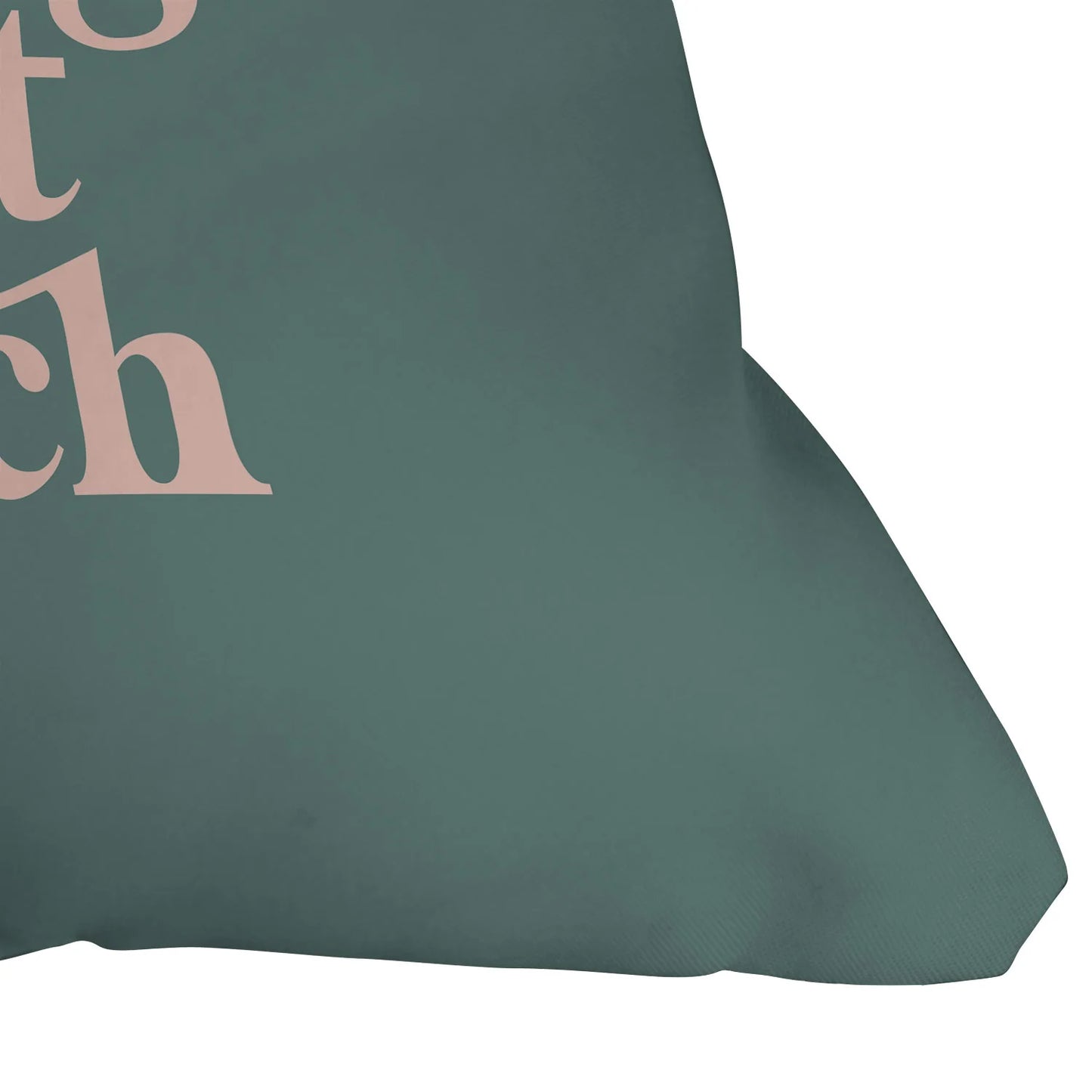 You're Doing Great Bitch Green Throw Pillow